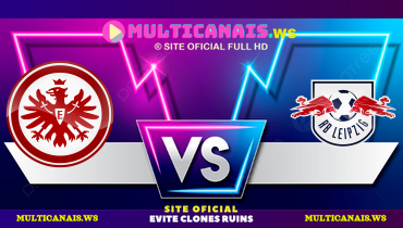 Assistir Eintracht Frankfurt x RB Leipzig ao vivo online 26/04/2025