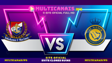 Assistir Yokohama F. Marinos x Al Nassr ao vivo online 26/04/2025