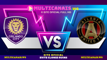 Assistir Orlando City SC x Atlanta United ao vivo online 26/04/2025