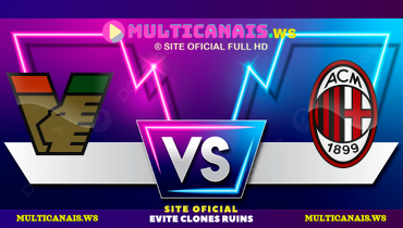Assistir Venezia x Milan ao vivo online 27/04/2025