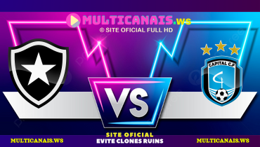Assistir Botafogo x Capital ao vivo online 30/04/2025