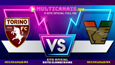 Assistir Torino x Venezia ao vivo online 02/05/2025