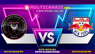 Assistir Inter Miami x New York Red Bulls ao vivo online 03/05/2025