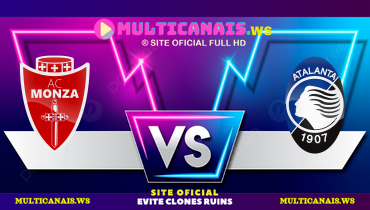 Assistir Monza x Atalanta ao vivo online 04/05/2025