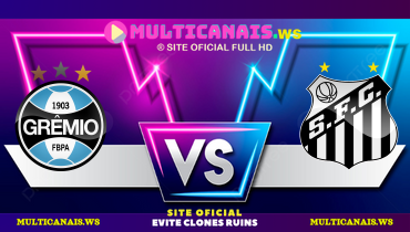 Assistir Grêmio x Santos ao vivo online 04/05/2025