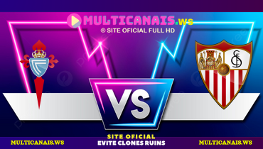 Assistir Celta de Vigo x Sevilla ao vivo online 10/05/2025