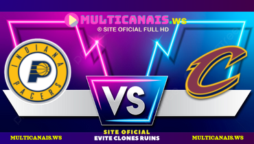 Assistir NBA: Indiana Pacers x Cleveland Cavaliers ao vivo online 13/05/2025