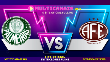 Assistir Palmeiras x Ferroviária FEMININO ao vivo online 14/05/2025