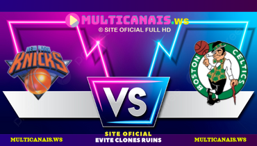 Assistir NBA: New York Knicks x Boston Celtics ao vivo online 15/05/2025