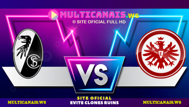 Assistir Freiburg x Eintracht Frankfurt ao vivo online 17/05/2025