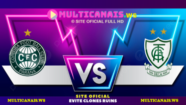 Assistir Coritiba x América-MG ao vivo online 19/05/2025