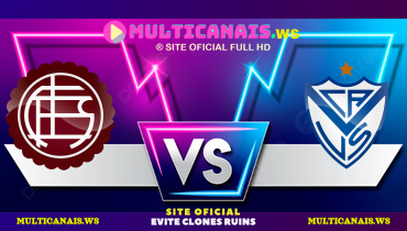 Assistir Lanús x Vélez Sarsfield ao vivo online 21/05/2025