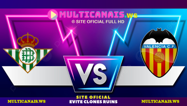 Assistir Betis x Valencia ao vivo online 23/05/2025
