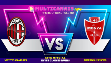 Assistir Milan x Monza ao vivo online 24/05/2025