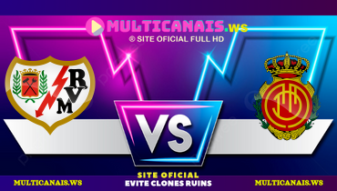 Assistir Rayo Vallecano x Mallorca ao vivo online 24/05/2025