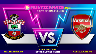 Assistir Southampton x Arsenal ao vivo online 25/05/2025