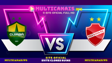 Assistir Cuiabá x Vila Nova ao vivo online 26/05/2025