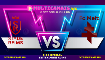 Assistir Reims x Metz ao vivo online 29/05/2025