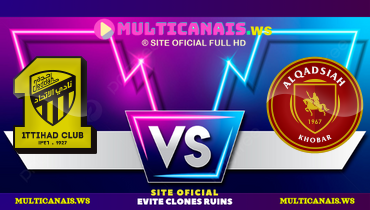 Assistir Al Ittihad x Al Qadisiya ao vivo online 30/05/2025