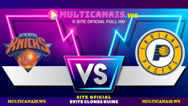 Assistir NBA: New York Knicks x Indiana Pacers ao vivo online 31/05/2025