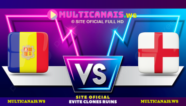 Assistir Andorra x Inglaterra ao vivo online 07/06/2025
