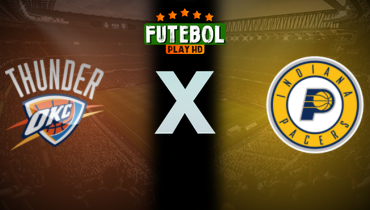 Assistir NBA: Oklahoma City Thunder x Indiana Pacers ao vivo online 11/06/2025