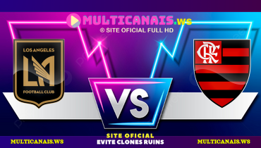 Assistir Los Angeles FC x Flamengo ao vivo online 24/06/2025